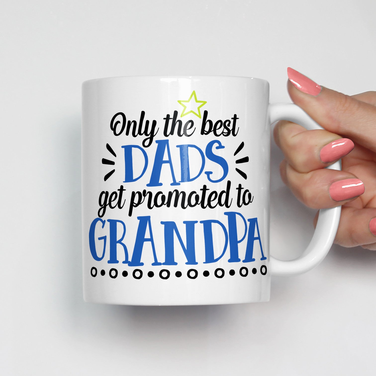 https://www.heartandwillowprints.com/cdn/shop/products/only_the_best_dads_get_promoted_to_grandpa_mug_1512x.jpg?v=1491318069